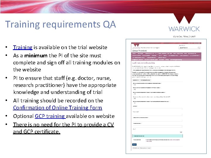 Training requirements QA • Training is available on the trial website • As a