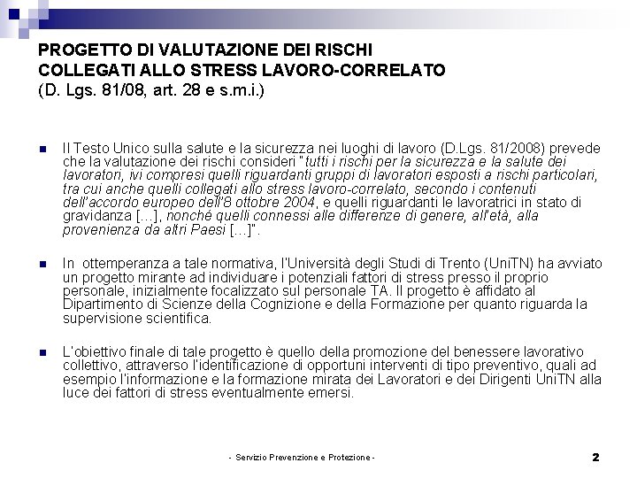 PROGETTO DI VALUTAZIONE DEI RISCHI COLLEGATI ALLO STRESS LAVORO-CORRELATO (D. Lgs. 81/08, art. 28