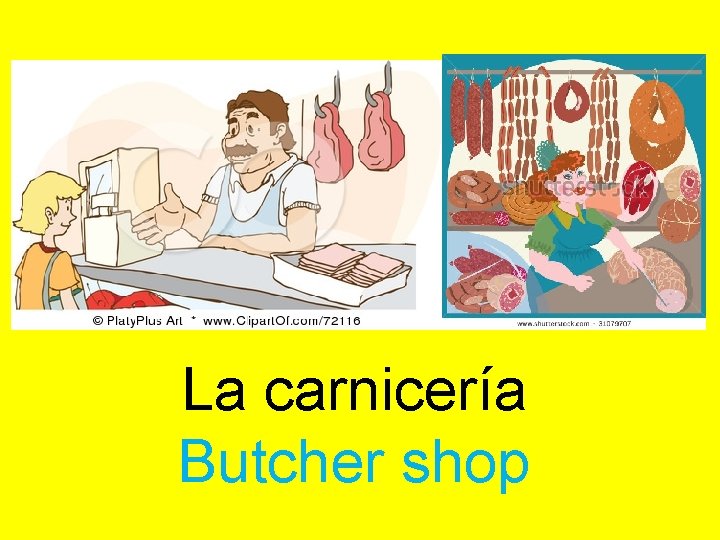 La carnicería Butcher shop 