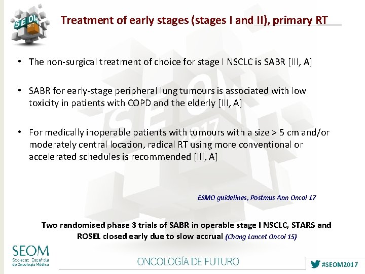 Treatment of early stages (stages I and II), primary RT • The non-surgical treatment