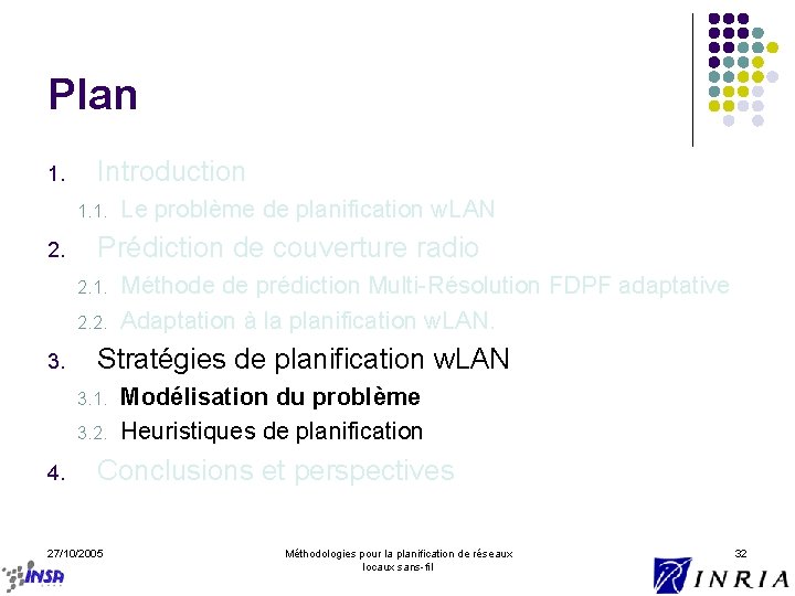 Plan 1. Introduction 1. 1. 2. Prédiction de couverture radio 2. 1. 2. 2.