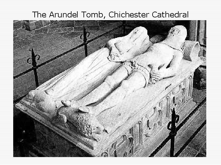 The Arundel Tomb, Chichester Cathedral 32 The Arundel Tomb, Chichester Cathedral 32