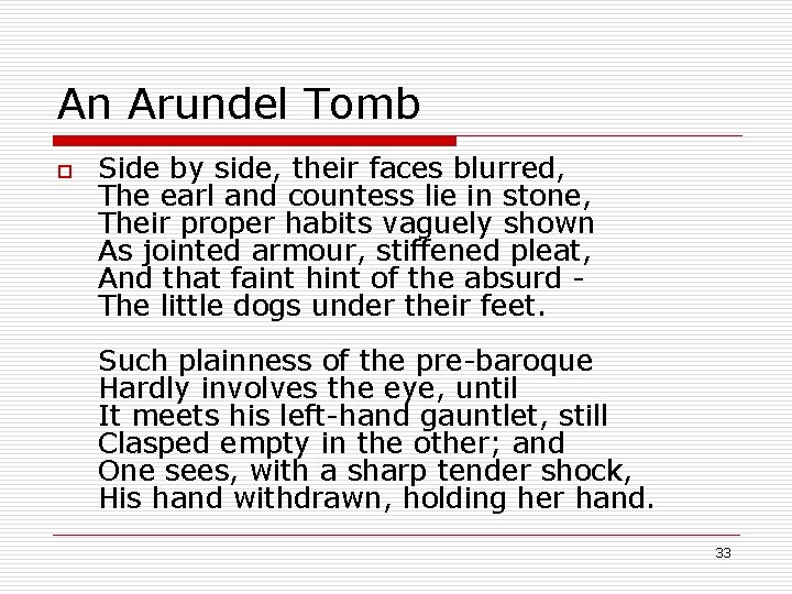 An Arundel Tomb o Side by side, their faces blurred, The earl and countess An Arundel Tomb o Side by side, their faces blurred, The earl and countess