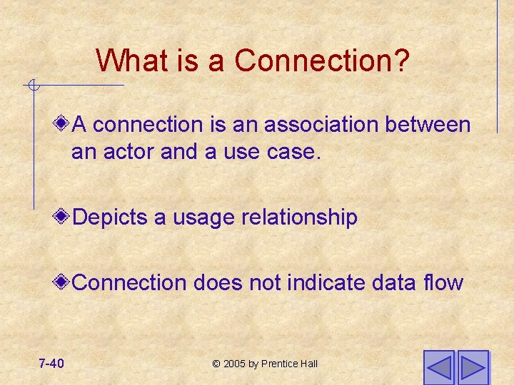 What is a Connection? A connection is an association between an actor and a What is a Connection? A connection is an association between an actor and a