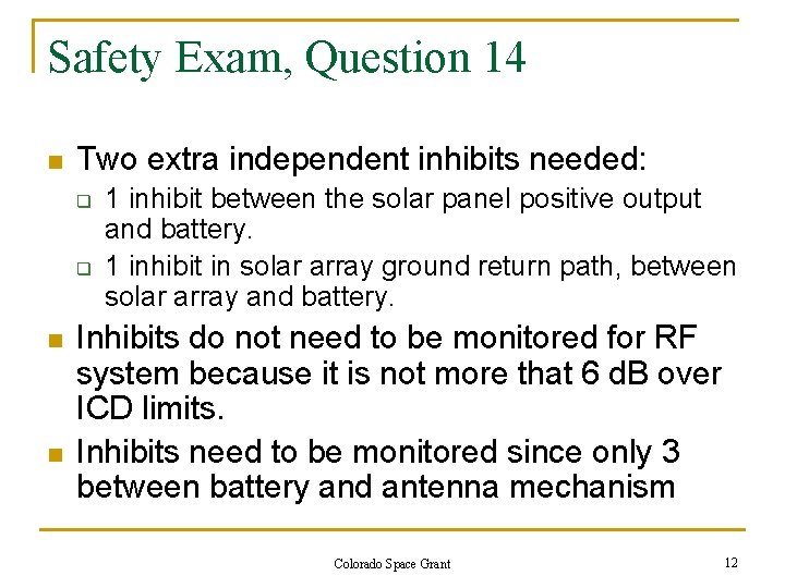 Safety Exam, Question 14 n Two extra independent inhibits needed: q q n n