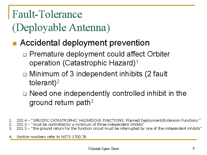 Fault-Tolerance (Deployable Antenna) n Accidental deployment prevention q q q Premature deployment could affect