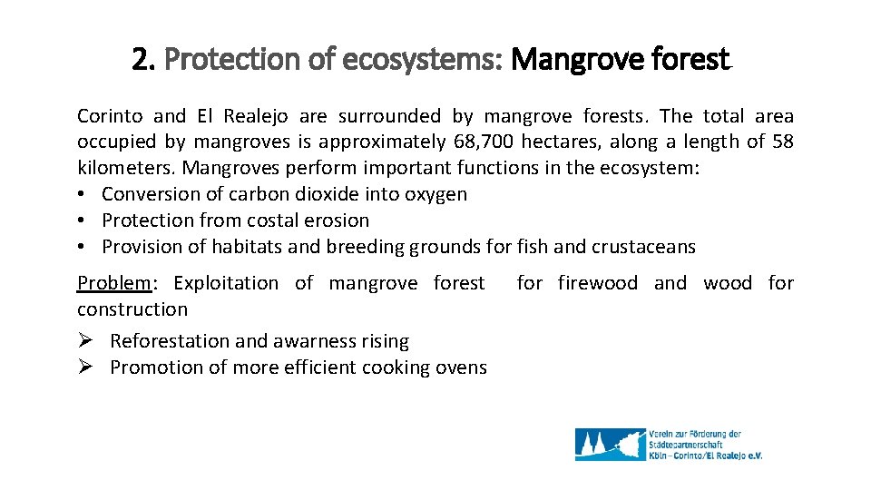 2. Protection of ecosystems: Mangrove forest Corinto and El Realejo are surrounded by mangrove