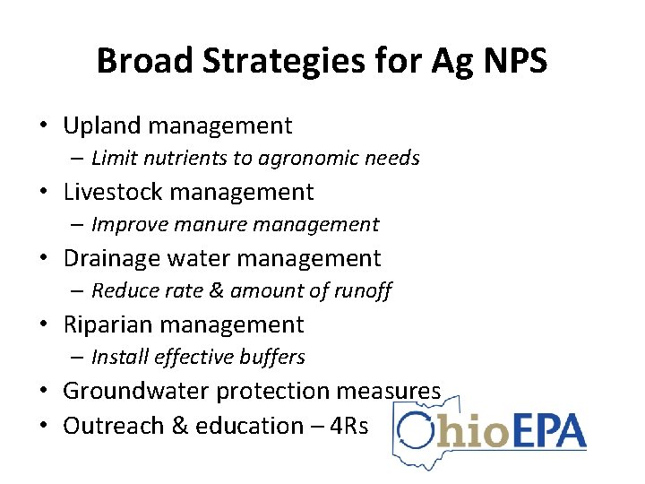 Broad Strategies for Ag NPS • Upland management – Limit nutrients to agronomic needs