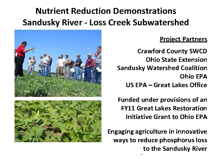 Nutrient Reduction Demonstrations Sandusky River - Loss Creek Subwatershed Project Partners Crawford County SWCD