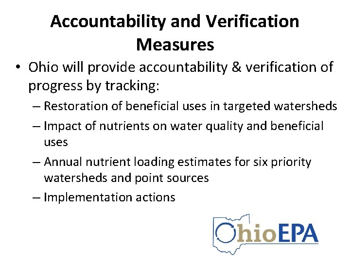 Accountability and Verification Measures • Ohio will provide accountability & verification of progress by