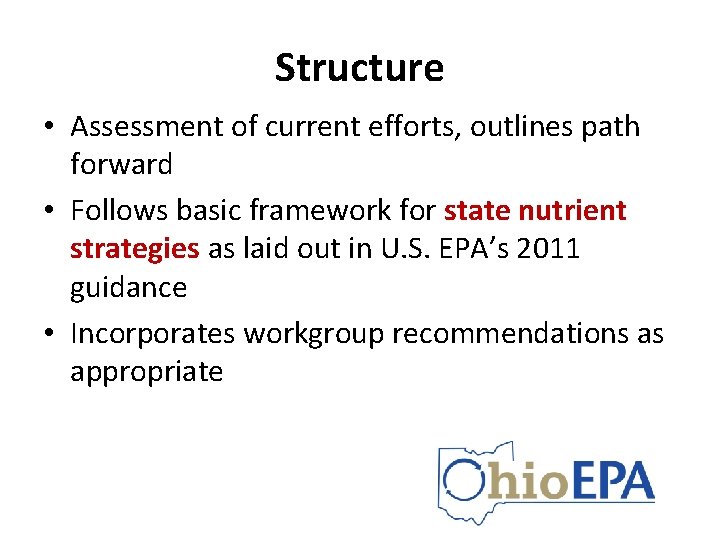 Structure • Assessment of current efforts, outlines path forward • Follows basic framework for