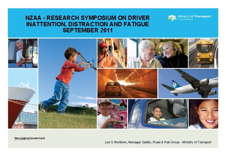 NZAA - RESEARCH SYMPOSIUM ON DRIVER INATTENTION, DISTRACTION AND FATIGUE SEPTEMBER 2011 Leo S