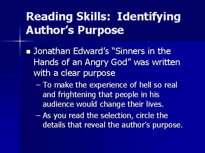 Reading Skills: Identifying Author’s Purpose n Jonathan Edward’s “Sinners in the Hands of an