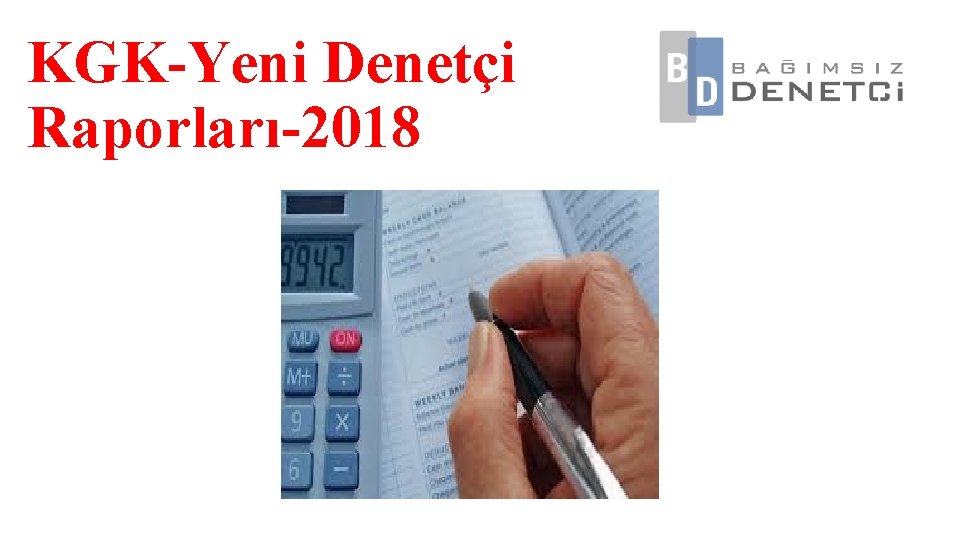 KGK-Yeni Denetçi Raporları-2018 