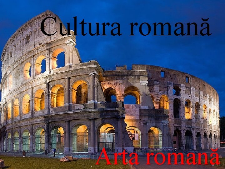 Cultura romană Arta romană 