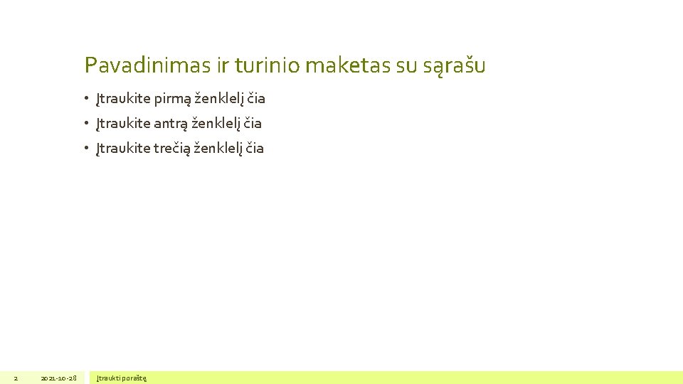 Pavadinimas ir turinio maketas su sąrašu • Įtraukite pirmą ženklelį čia • Įtraukite antrą