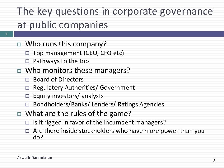 The key questions in corporate governance at public companies 2 Who runs this company?