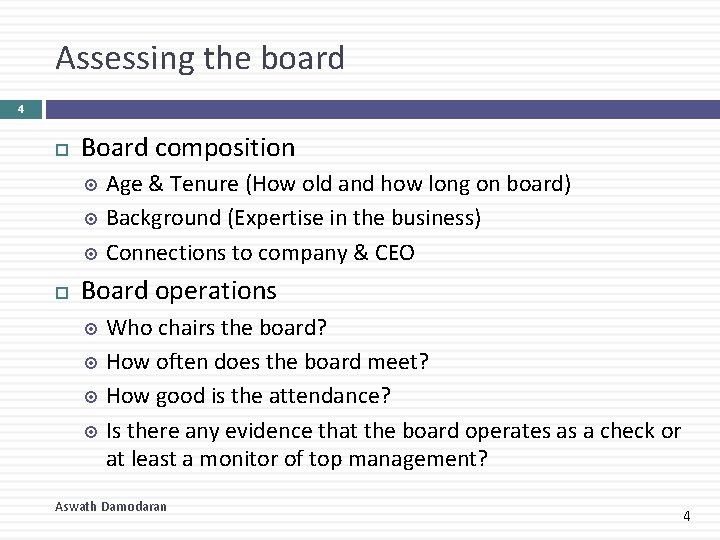 Assessing the board 4 Board composition Age & Tenure (How old and how long