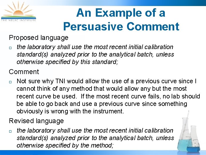 An Example of a Persuasive Comment Proposed language ¨ the laboratory shall use the