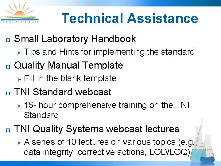 Technical Assistance ¨ Small Laboratory Handbook Ø ¨ Quality Manual Template Ø ¨ Fill