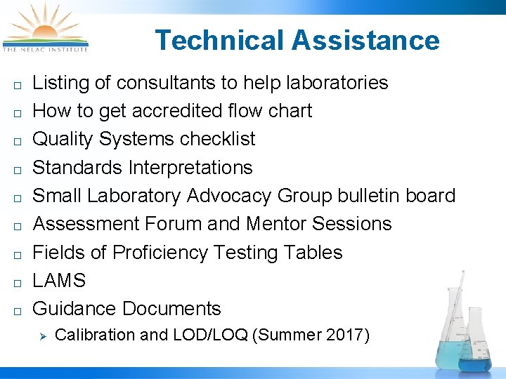 Technical Assistance ¨ ¨ ¨ ¨ ¨ Listing of consultants to help laboratories How