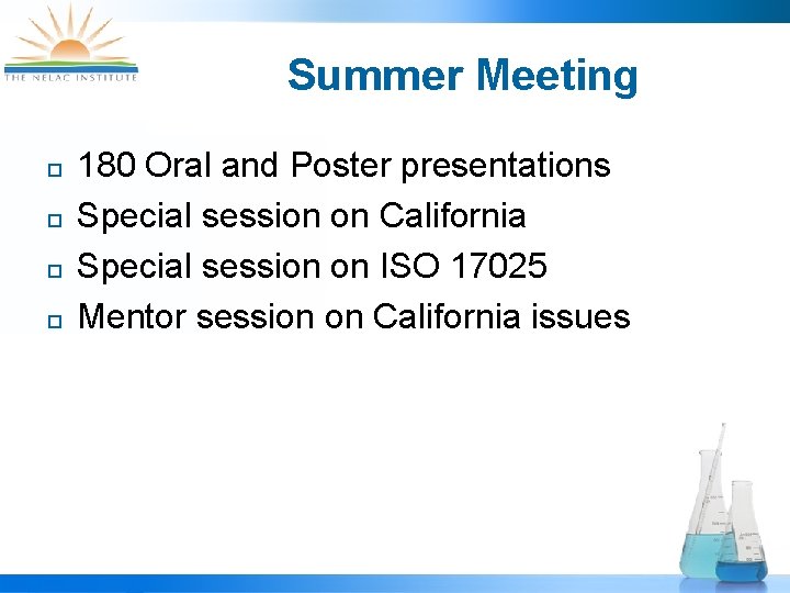 Summer Meeting ¨ ¨ 180 Oral and Poster presentations Special session on California Special