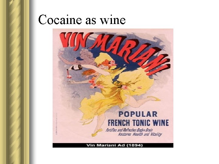 Cocaine as wine 
