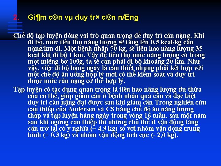 2. Gi¶m c©n vµ duy tr× c©n nÆng Chế độ tập luyện đóng vai