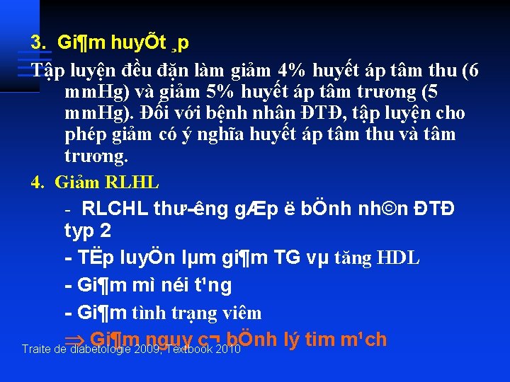 3. Gi¶m huyÕt ¸p Tập luyện đều đặn làm giảm 4% huyết áp tâm