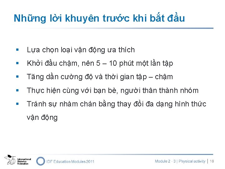 Những lời khuyên trước khi bắt đầu § Lựa chọn loại vận động ưa