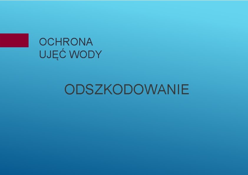 OCHRONA UJĘĆ WODY ODSZKODOWANIE 