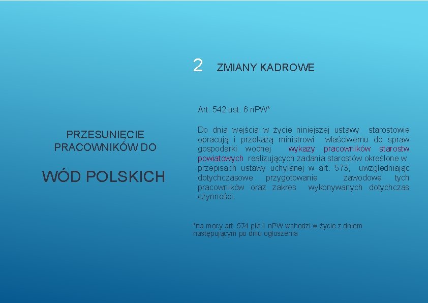 2 ZMIANY KADROWE Art. 542 ust. 6 n. PW* PRZESUNIĘCIE PRACOWNIKÓW DO WÓD POLSKICH