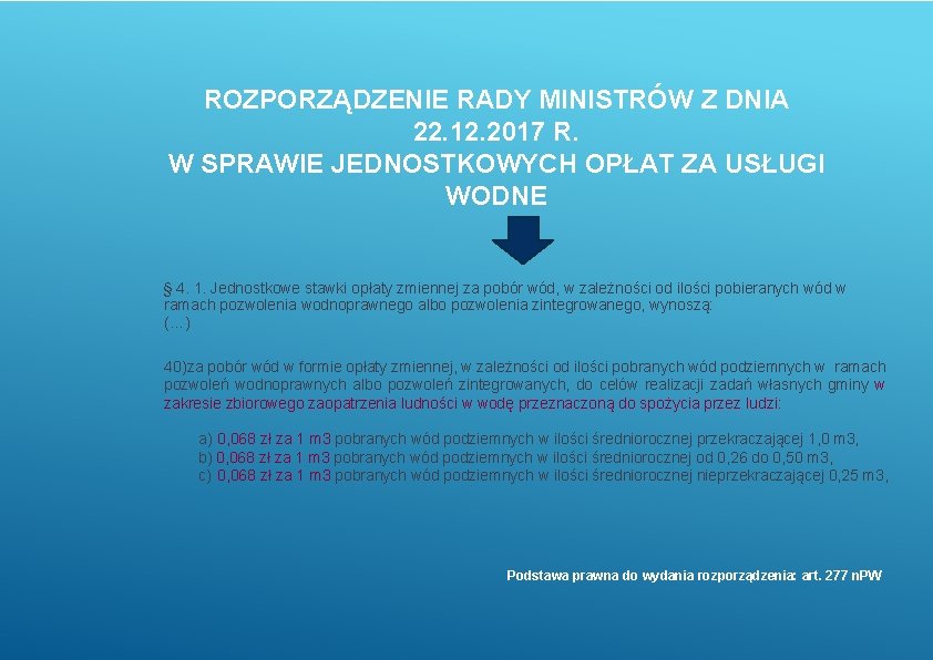 ROZPORZĄDZENIE RADY MINISTRÓW Z DNIA 22. 12. 2017 R. W SPRAWIE JEDNOSTKOWYCH OPŁAT ZA