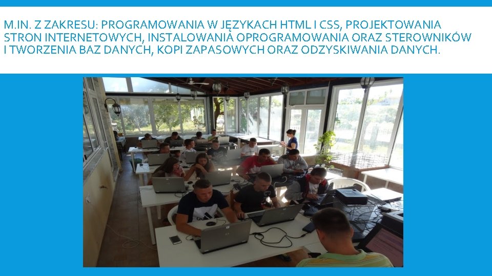 M. IN. Z ZAKRESU: PROGRAMOWANIA W JĘZYKACH HTML I CSS, PROJEKTOWANIA STRON INTERNETOWYCH, INSTALOWANIA