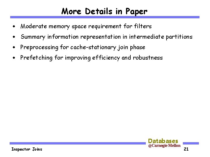 More Details in Paper · Moderate memory space requirement for filters · Summary information