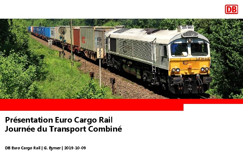 Présentation Euro Cargo Rail Journée du Transport Combiné DB Euro Cargo Rail | G.