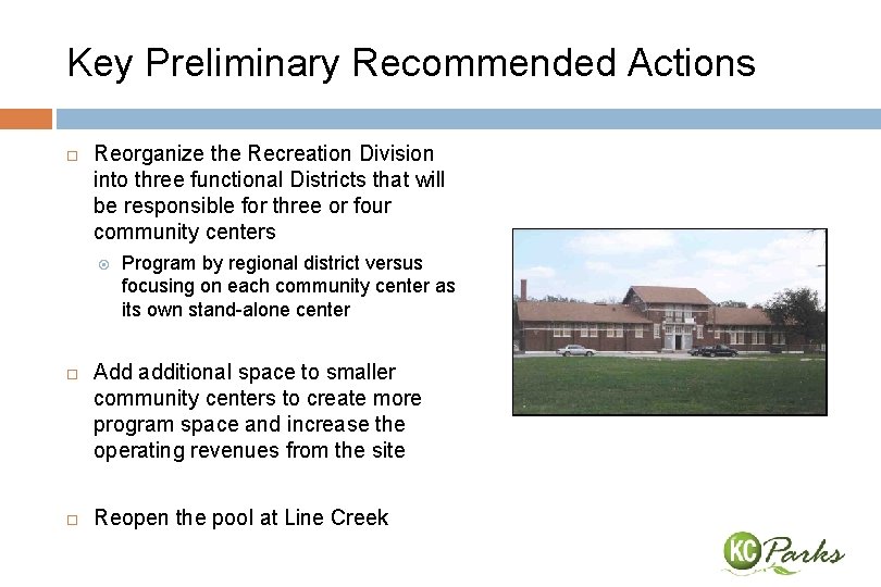 Key Preliminary Recommended Actions Reorganize the Recreation Division into three functional Districts that will Key Preliminary Recommended Actions Reorganize the Recreation Division into three functional Districts that will