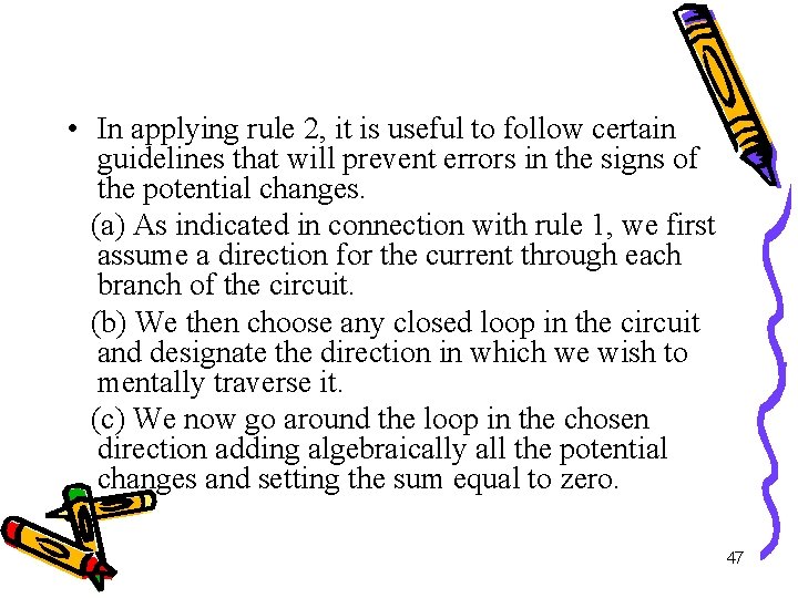  • In applying rule 2, it is useful to follow certain guidelines that