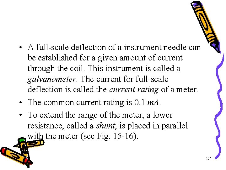  • A full-scale deflection of a instrument needle can be established for a