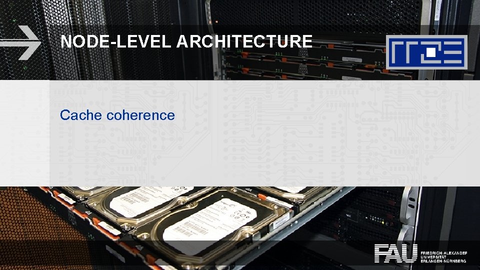 NODE-LEVEL ARCHITECTURE Cache coherence 