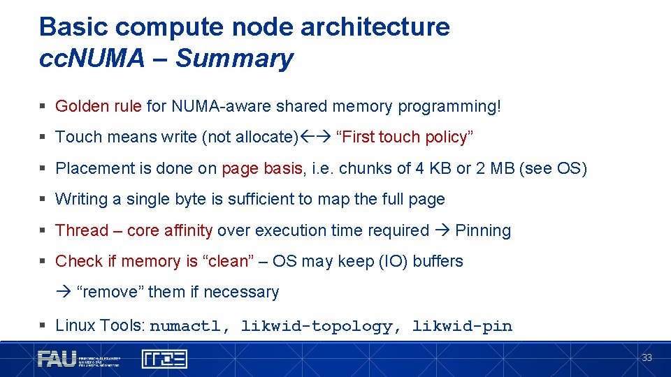 Basic compute node architecture cc. NUMA – Summary § Golden rule for NUMA-aware shared