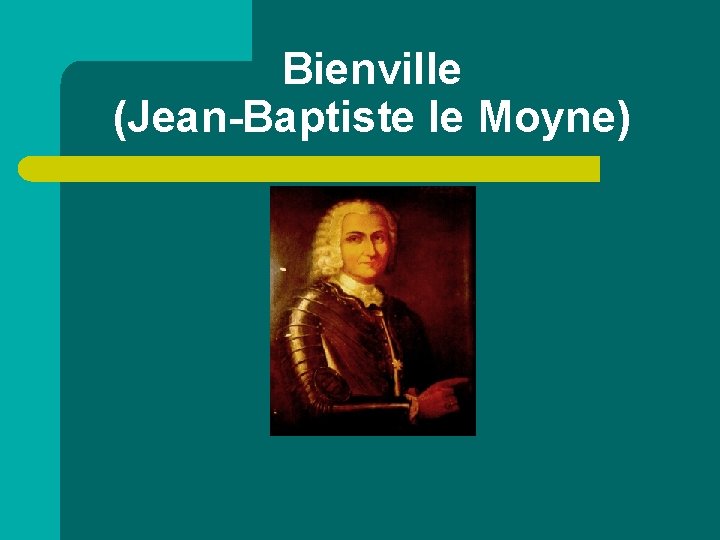 Bienville (Jean-Baptiste le Moyne) 