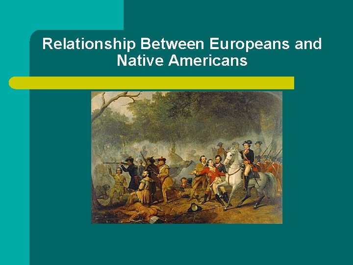 Relationship Between Europeans and Native Americans 