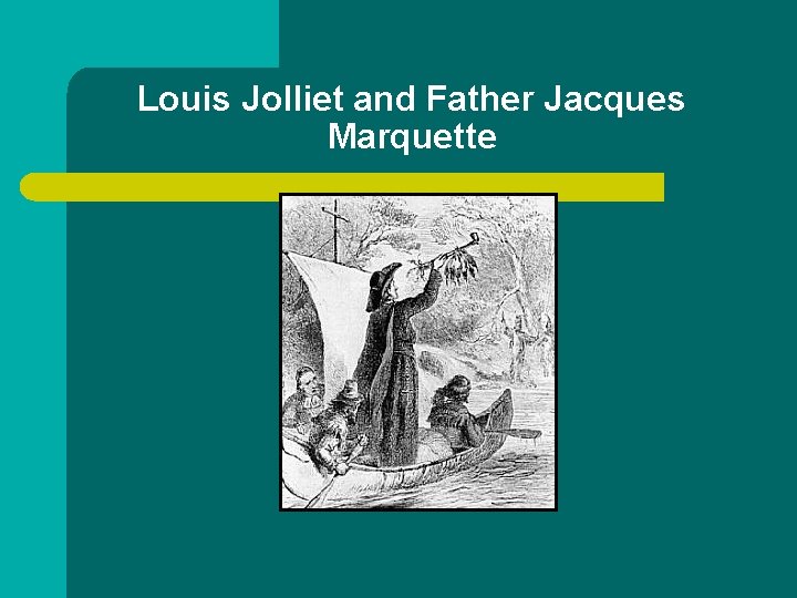 Louis Jolliet and Father Jacques Marquette 