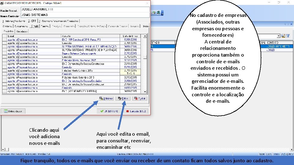 No cadastro de empresas (Associados, outras empresas ou pessoas e fornecedores) A central de