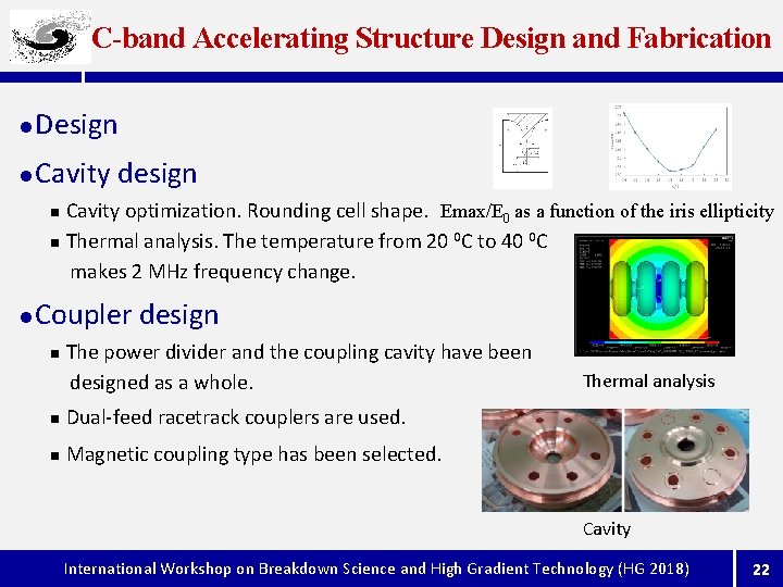 C-band Accelerating Structure Design and Fabrication l Design l Cavity design Cavity optimization. Rounding
