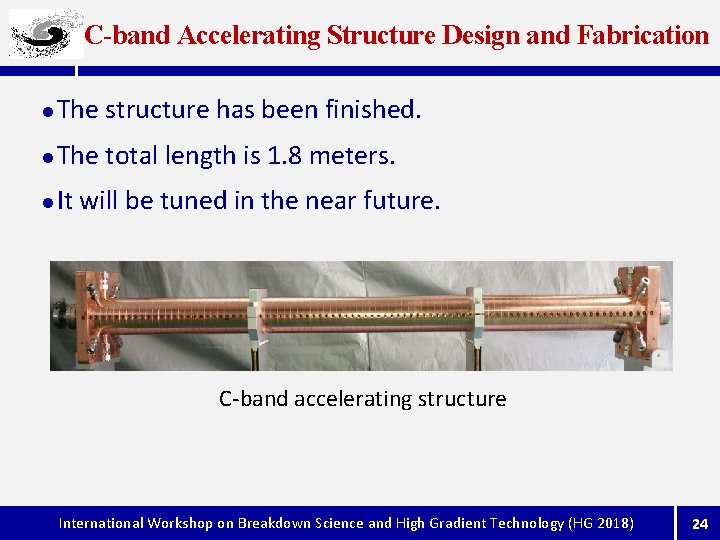 C-band Accelerating Structure Design and Fabrication l The structure has been finished. l The