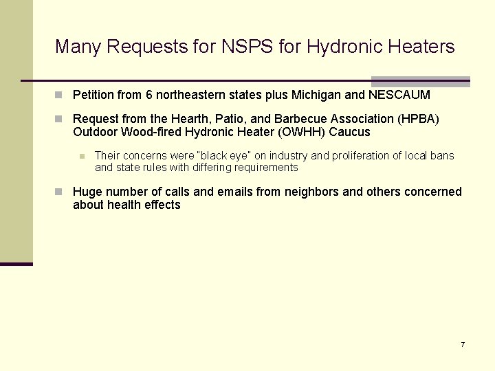 Many Requests for NSPS for Hydronic Heaters n Petition from 6 northeastern states plus
