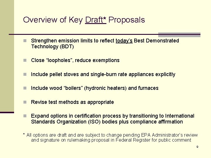 Overview of Key Draft* Proposals n Strengthen emission limits to reflect today’s Best Demonstrated
