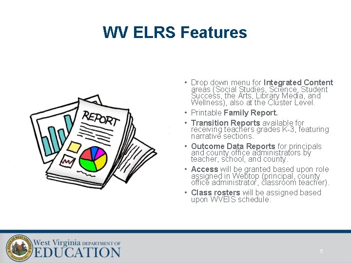 WV ELRS Features • Drop down menu for Integrated Content areas (Social Studies, Science, WV ELRS Features • Drop down menu for Integrated Content areas (Social Studies, Science,